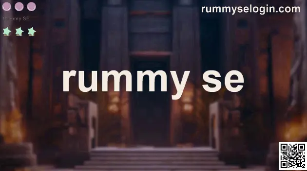 Rummy SE India App Review and Withdrawal Issues Explained by Rummy SE Team